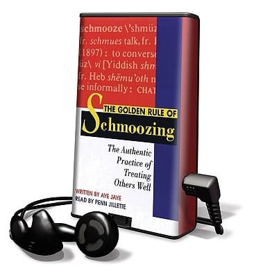 The Golden Rule of Schmoozing: The Authentic Practice of Treating Others Well: Library Edition