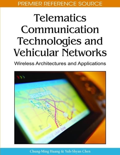 Telematics Communication Technologies and Vehicular Networks Wireless Architectures and Applications