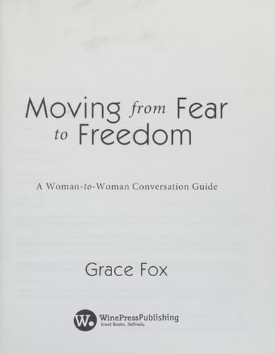 Moving from Fear to Freedom A Woman-To-Woman Conversation Guide
