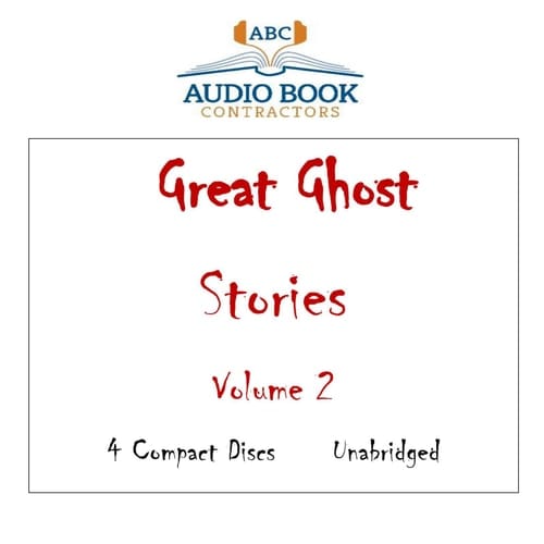 Great Ghost Stories - Volume 2 (Classic Books on Cd Collection)