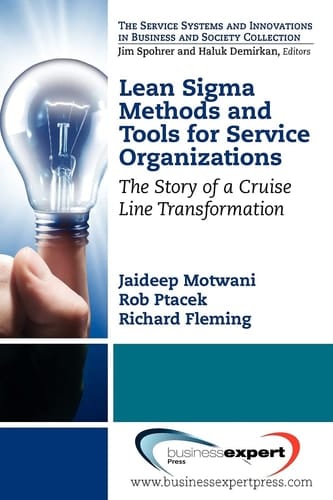 Lean Sigma Methods and Tools for Service Organizations The Story of a Cruise Line Transformation