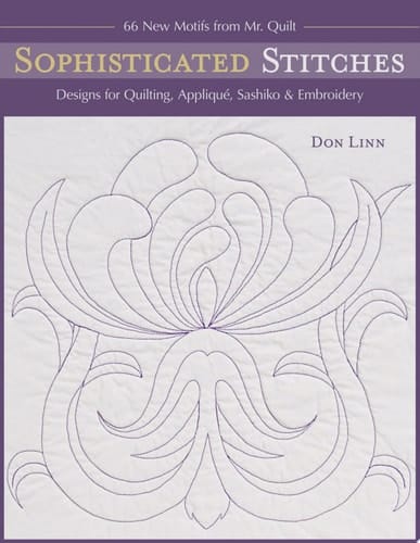 Sophisticated Stitches Designs for Quilting, Appliqué, Sashiko & Embroidery