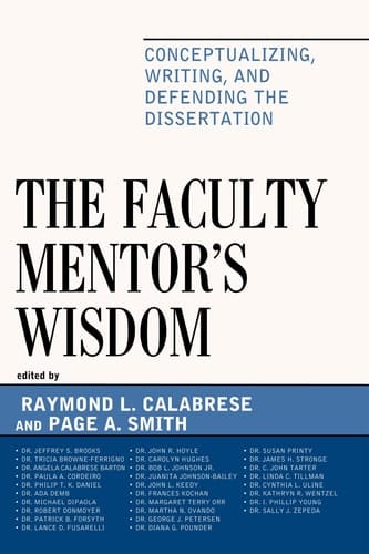 The Faculty Mentor's Wisdom Conceptualizing, Writing, and Defending the Dissertation