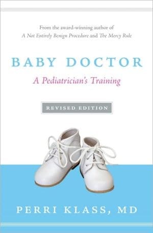 Baby Doctor, Revised Edition: A Pediatrician's Training