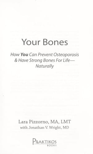 Your Bones How You Can Prevent Osteoporosis & Have Strong Bones for Life Naturally