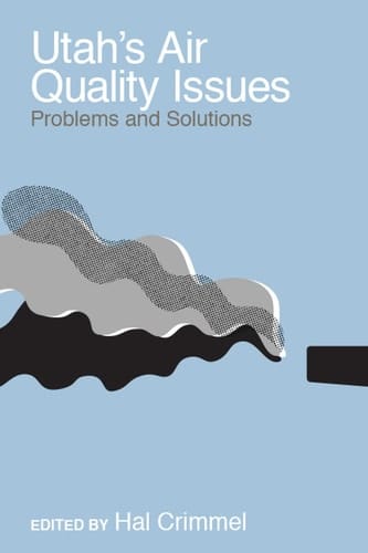 Utah's Air Quality Issues Problems and Solutions