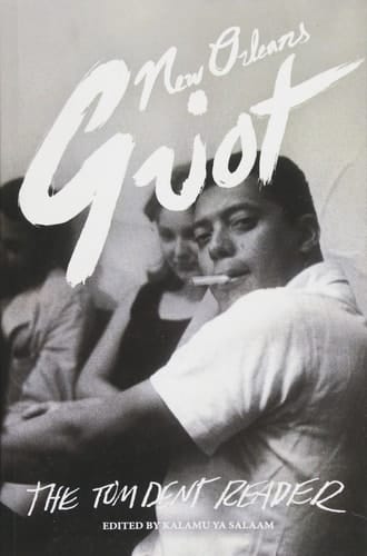 New Orleans Griot The Tom Dent Reader