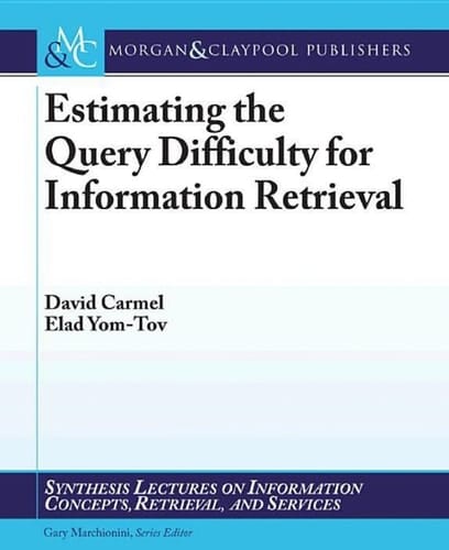 Estimating the Query Difficulty for Information Retrieval