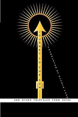 Journey to the Sun and Other Folktales from China