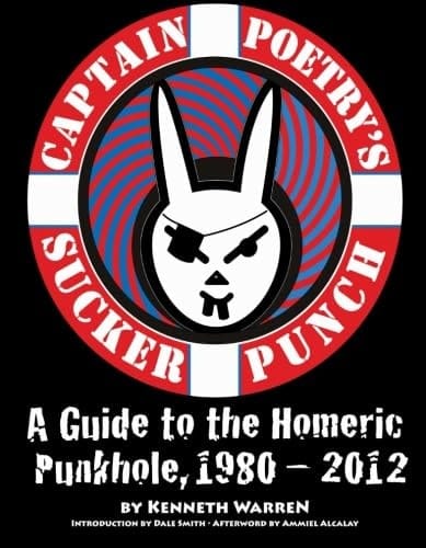 Captain Poetry's Sucker Punch A Guide to the Homeric Punkhole, 1980-2012