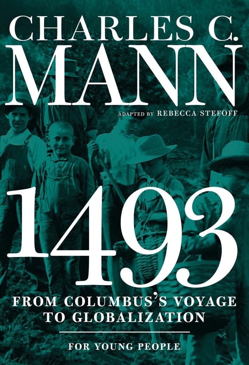 1493 for Young People From Columbus's Voyage to Globalization