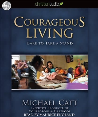Courageous Living: Dare To Take A Stand