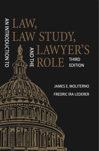 An Introduction to Law, Law Study, and the Lawyer's Role