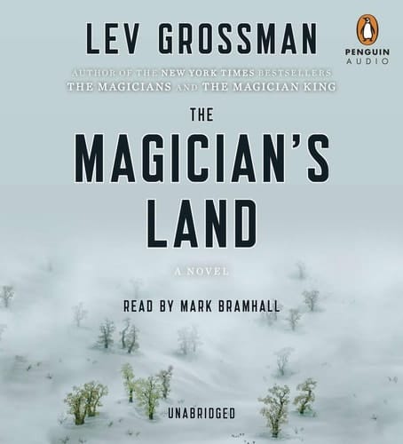 The Magician's Land: A Novel (Magicians Trilogy)
