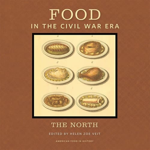 Food in the Civil War Era The North