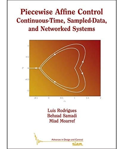 Piecewise Affine Control Continuous-Time, Sampled-Data, and Networked Systems