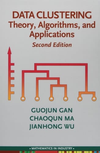 Data Clustering Theory, Algorithms, and Applications