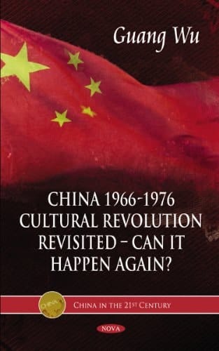 China 1966-1976, Cultural Revolution Revisited Can it Happen Again?