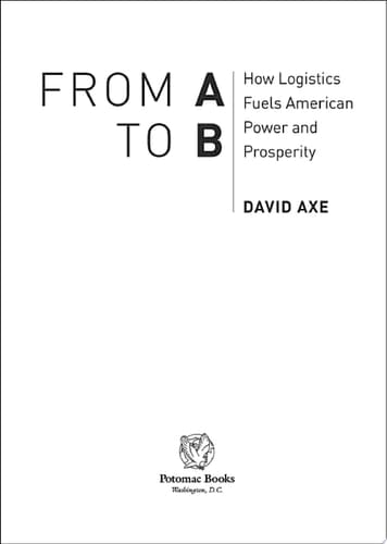 From a to B How Logistics Fuels American Power and Prosperity