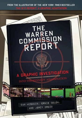 The Warren Commission Report A Graphic Investigation into the Kennedy Assassination