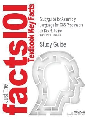 Cram101 Textbook Outlines to Accompany Assembly Language for X86 Processors, Sixth Ed