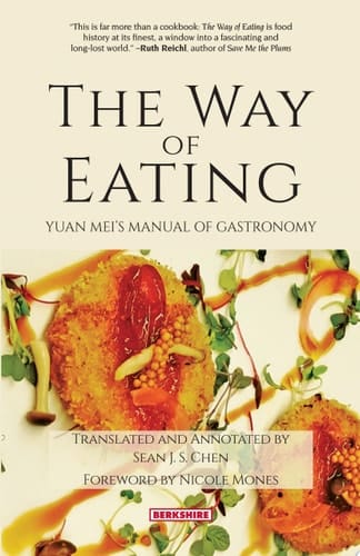 The Way of Eating Yuan Mei's Manual of Gastronomy