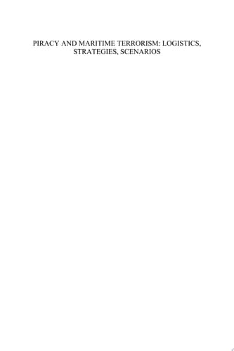 Piracy and Maritime Terrorism: Logistics, Strategies, Scenarios