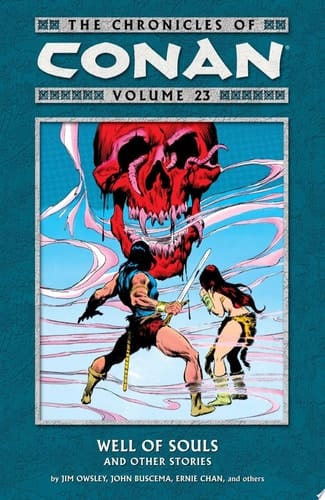 Chronicles of Conan Volume 23: Well of Souls and Other Stories