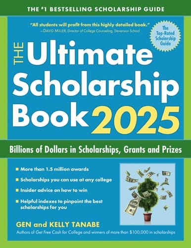 The Ultimate Scholarship Book 2025 Billions of Dollars in Scholarships, Grants and Prizes
