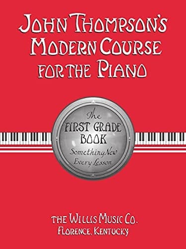 John Thompson's Modern Course for the Piano: First Grade