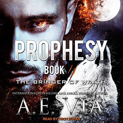 Prophesy: The Bringer of Wrath (King & Alpha)