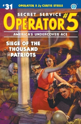 Operator 5 #31 Siege of the Thousand Patriots