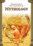 International Encyclopaedia of Mythology A Comparative Study of Mythology of All Races