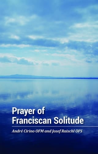 Prayer of Franciscan solitude