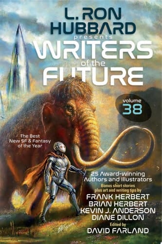 L. Ron Hubbard Presents Writers of the Future Volume 38 Bestselling Anthology of Award-Winning Sci Fi & Fantasy Short Stories