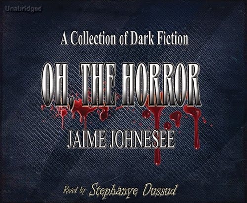 Oh, The Horror