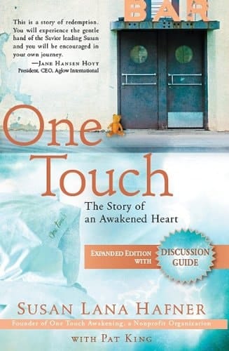 One Touch (Expanded Edition with Discussion Guide) The Story of an Awakened Heart