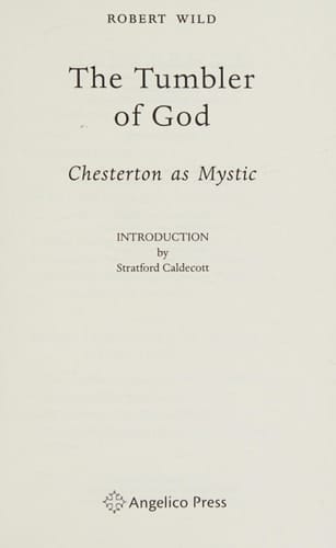 The Tumbler of God: Chesterton as Mystic