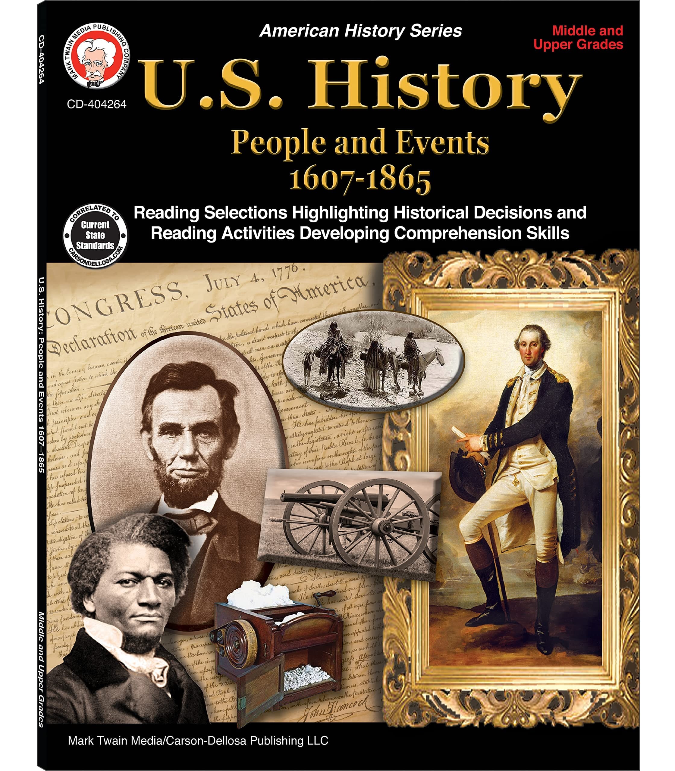 U.S. History, Grades 6 - 12 People and Events 1607-1865