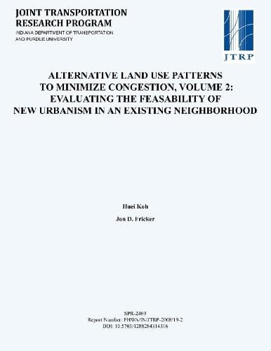 Alternative Land Use Patterns to Minimize Congestion, Volume 2 Evaluating the Feasibility of New Urbanism in an Existing Neighborhood