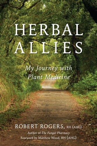 Herbal Allies My Journey with Plant Medicine