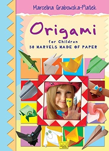 Origami for Children 50 Marvels Made of Paper