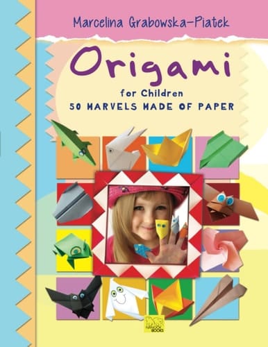 Origami for Children. 50 Marvels Made of Paper