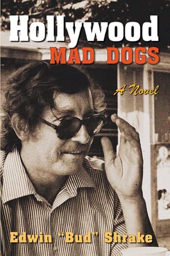 Hollywood Mad Dogs A Novel