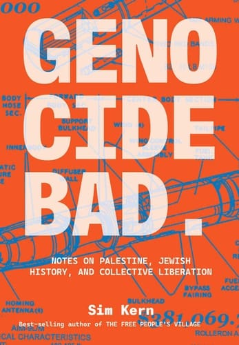 Genocide Bad Notes on Palestine, Jewish History, and Collective Liberation