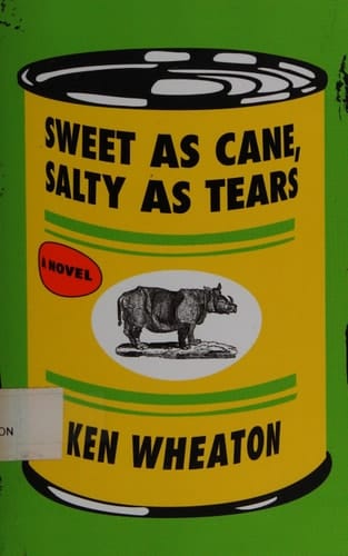 Sweet As Cane, Salty As Tears A Novel