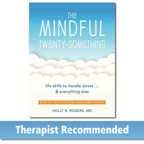 The Mindful Twenty-something Life Skills to Handle Stress ... and Everything Else
