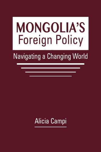 Mongolia's Foreign Policy Navigating a Changing World