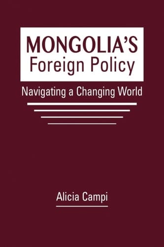 Mongolia's Foreign Policy: Navigating a Changing World