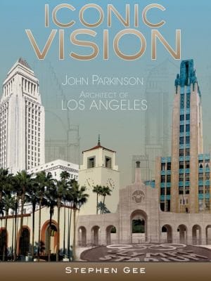Iconic Vision John Parkinson Architect Of Los Angeles